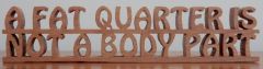 A Fat quarter Is not a body part