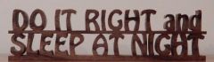 Do It Right And Sleep At Night