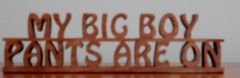 My Big Boy Pants Are On
