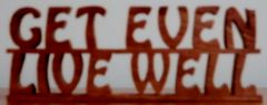 Get Even Live Well