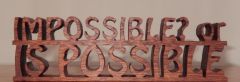 Impossible Or Is Possible