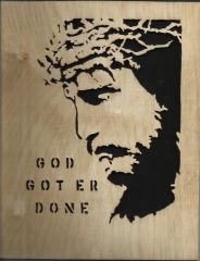 Jesus Got Er done