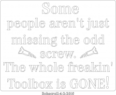 People screw loose saying