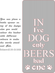 IN DOG BEERS I've only Had One 2
