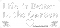 Garden sign Life