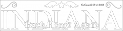 INDIANA Back Home Again