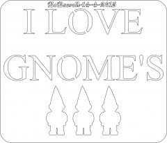 I LOVE GNOMES