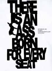 ASS FOR EVERY SEAT