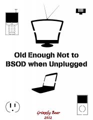 Old Enough Not to BSOD