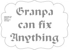 Granpa Can Fix anything