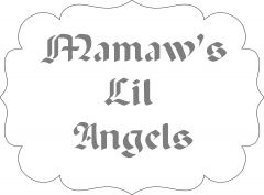 Mamaw's Lil angels