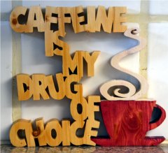 Caffeine is my drug of choice -Completed -small.JPG