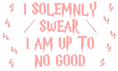 I solemly swear I am up to no good.png