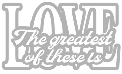 The_Greatest_Of_These_Is_Love.png