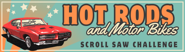Hot Rods and Motor Bikes - Scroll Saw Challenge.png